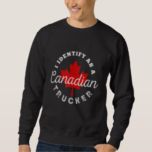 Sweatshirt J'Identifie Comme Un Convoi Canadien Pour La Liber