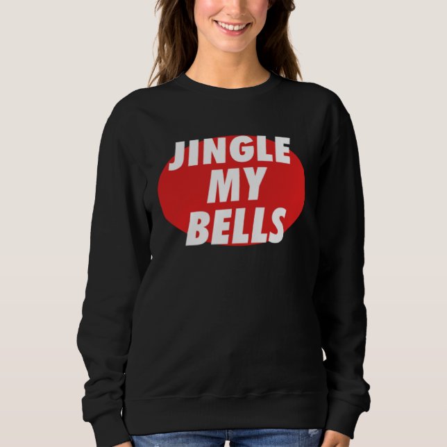 Sweatshirt Jingle My Bells (Devant)