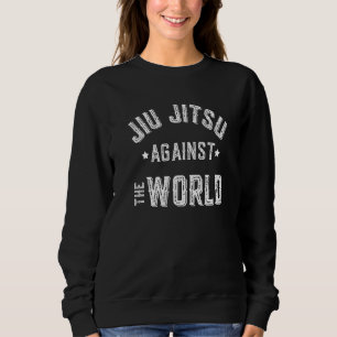 Sweatshirt Jiu Jitsu Motivation Jiu Jitsu Contre Le Monde B