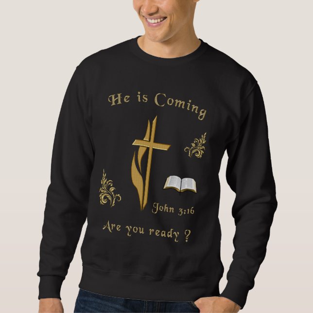 Sweatshirt Jn 3:16 Jésus arrive (Devant)