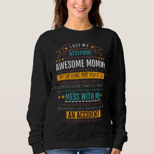 Sweatshirt J'Obtiens Mon Attitude De Ma Fantaisie Fantastique