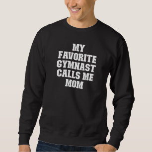 Sweatshirt Joke Papa Ma Gymnaste Favorite M'Appelle Maman