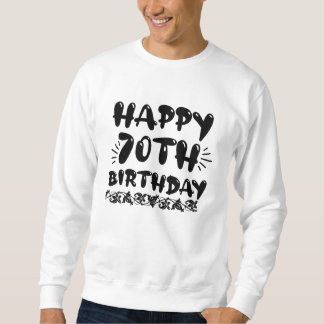 Sweatshirt Joli 70e anniversaire décoratif heureux, soixante-