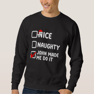 Sweatshirt Joli coquin, John m'a fait le faire, John