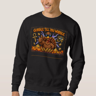 Sweatshirt * Joli Dindon de Thanksgiving Gobble Jusqu'à Ce Qu