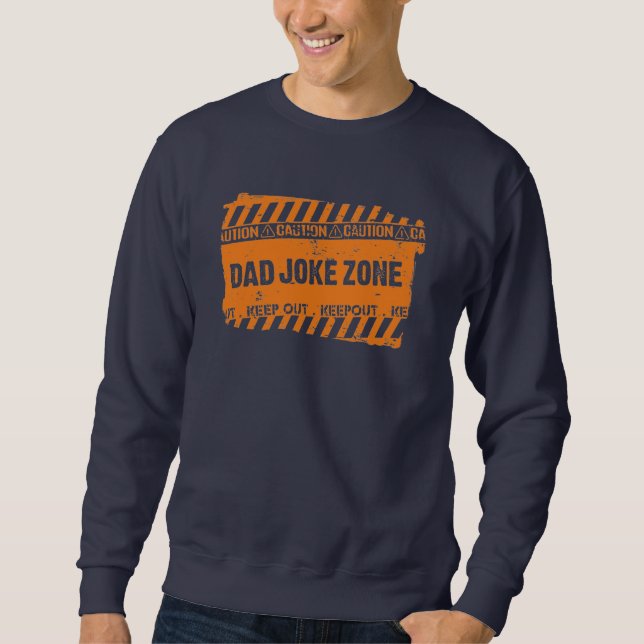 Sweatshirt Jolie conception de texte Garder dehors Papa Zone  (Devant)