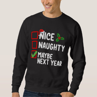 Sweatshirt Jolie Mauvais Peut-être L'année Prochaine Père Noë