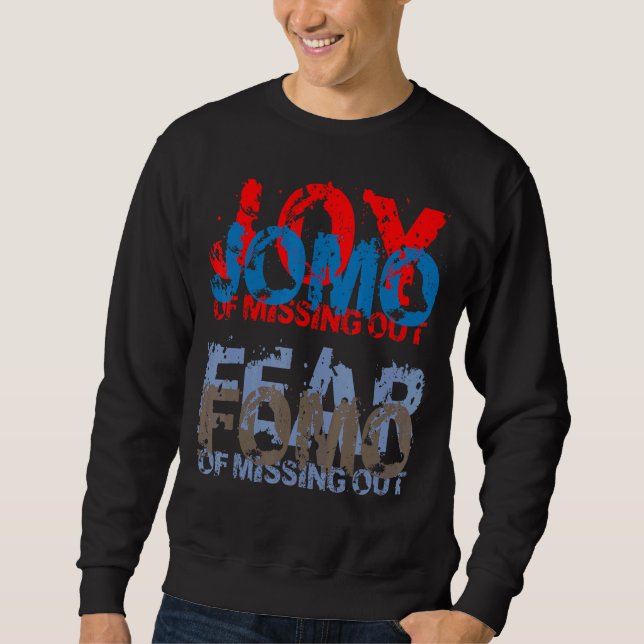 Sweatshirt Jomo vs Fomo  Joy vs Fear of missing out (Devant)