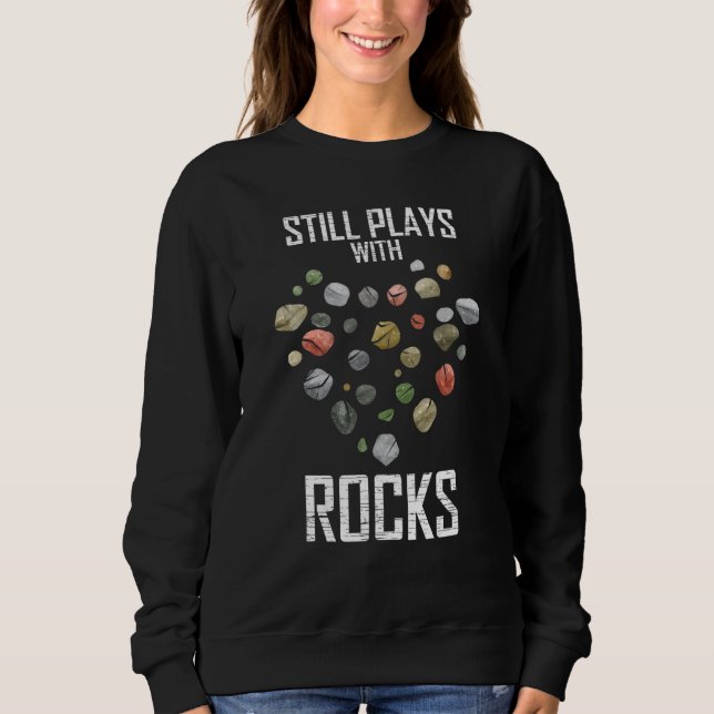 Sweatshirt Joue Toujours Avec La Géologie Rocks (Devant)