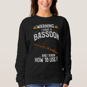 Sweatshirt Joueur Baston Avertissement J'Ai Bassoon