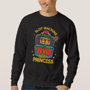 Sweatshirt Joueur de casino Joueur Jeu machine à sous Prince
