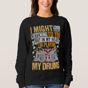 Sweatshirt Joueur de tambours Vêtement tambour Citation pour