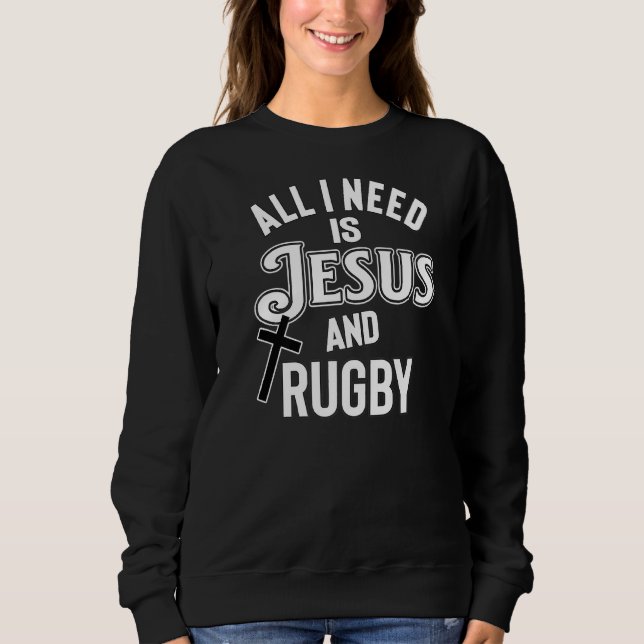 Sweatshirt Joueurs Et Ventilateurs De Rugby Tout Ce Dont J'Ai (Devant)