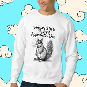 Sweatshirt Jour d'appréciation des écureuils 21 janvier