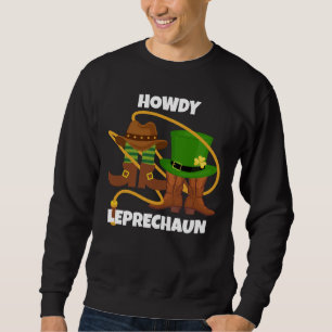 Sweatshirt Jour de la Saint Patrick HOWDY LEPRECHAUN Cowboy