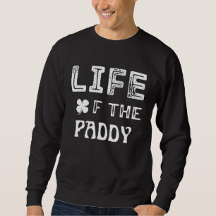 Sweatshirt Jour de la Saint-Patrick Vie de la Fête de la Chan