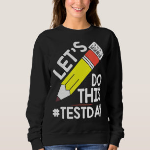 Sweatshirt Jour d'essai Enseignants Laisser faire ce jour d'e