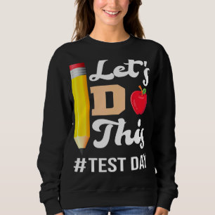 Sweatshirt Jour d'essai Enseignants Laisser faire ce jour d'e