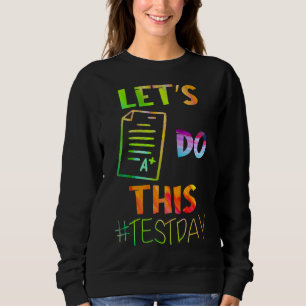 Sweatshirt Jour d'essai Enseignants Laisser faire ce jour d'e