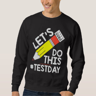 Sweatshirt Jour d'essai Enseignants Laisser faire ce jour d'e