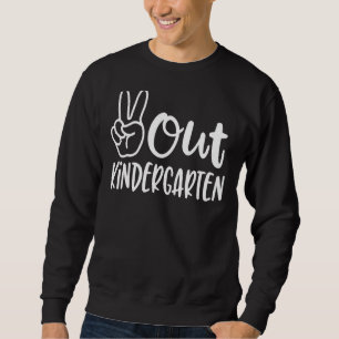 Sweatshirt Journée dernière De L'École Paix Sortir Maternelle