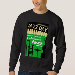 Sweatshirt Journée internationale du jazz 30 avril T-shirt