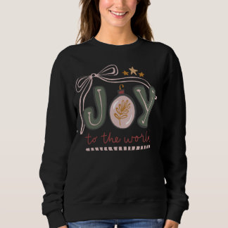 Sweatshirt Joy to the world shirt