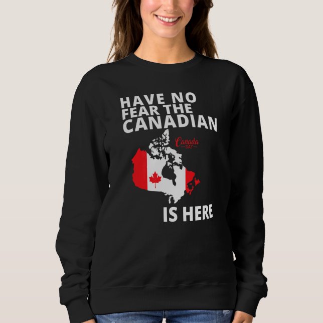 Sweatshirt Joyeuse fête du Canada N'Ayez Pas Peur Que Le Cana (Devant)