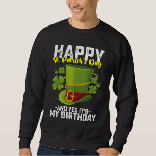 Sweatshirt Joyeuse Saint-Patrick Et Oui C'est Mon Anniversair