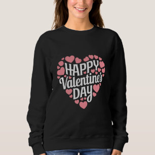 Sweatshirt Joyeuse Saint Valentin drôle cœur d'amour de la Sa
