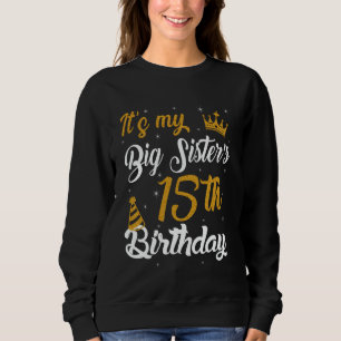 Sweatshirt Joyeux 15e anniversaire à ma grande soeur 2010 15
