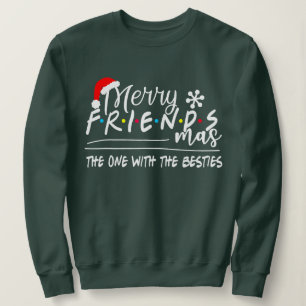 Sweatshirt Joyeux Amis Celui Avec Les Besties Christma