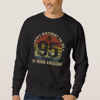 Sweatshirt Joyeux Anniversaire à Moi 95 Ans d'être Génial 95a