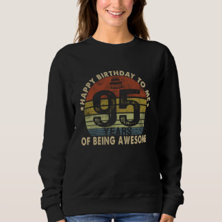 Sweatshirt Joyeux Anniversaire à Moi 95 Ans d'Être Génial 95a