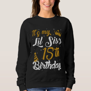 Sweatshirt Joyeux c'est mon LIL SIS 15e anniversaire 2010 15