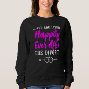 Sweatshirt Joyeux Divorce Party u2026Et Elle A Vécu Heureusem