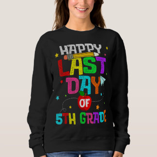 Sweatshirt Joyeux Jour Dernier De 5e Année Enseignant Stu