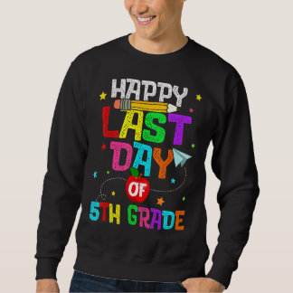 Sweatshirt Joyeux Jour Dernier De 5e Année Enseignant Stu