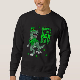Sweatshirt Joyeux St Saint Patricks Pat Rex Day T Rex Dinosau