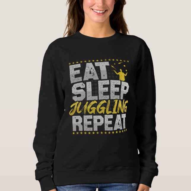 Sweatshirt Juggling Eat Sleep Repeat Circus Hobby Juggling (Devant)