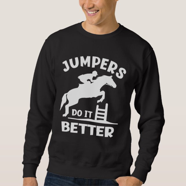 Sweatshirt Jumpers Do It Better  Show Jumping (Devant)