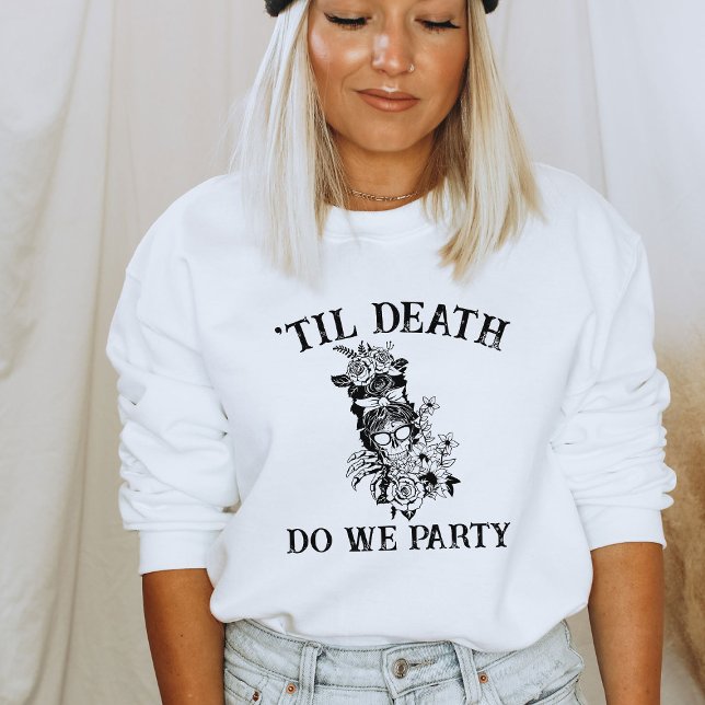 Sweatshirt Jusqu'À La Mort Fête-Nous Cadeau Pour Bridesmaid C (Créateur téléchargé)
