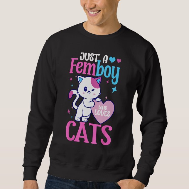 Sweatshirt Just A Femboy Who Loves Cats Crossdressing (Devant)