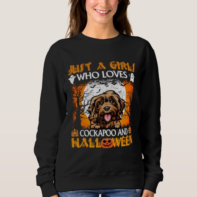 Sweatshirt Just A Girl Who Loves Cockapoo And Halloween (Devant)