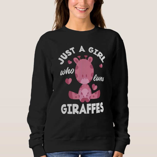 Sweatshirt Just A Girl Who Loves Giraffes  Giraffe (Devant)