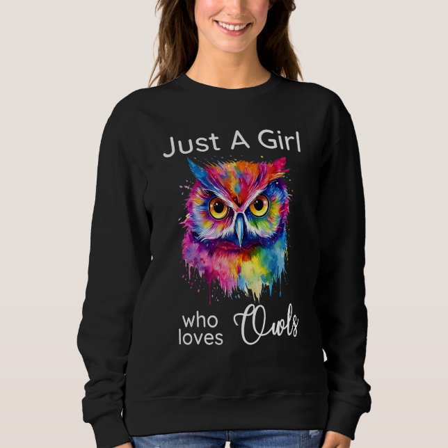 Sweatshirt Just A Girl Who Loves Owls Adorable Cute Rainbow O (Devant)