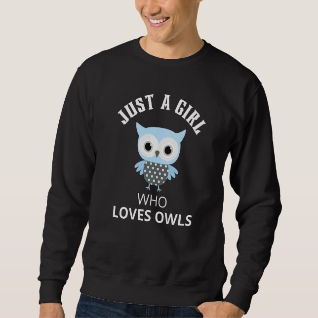 Sweatshirt Just A Girl Who Loves Owls Women Kids   (Devant)