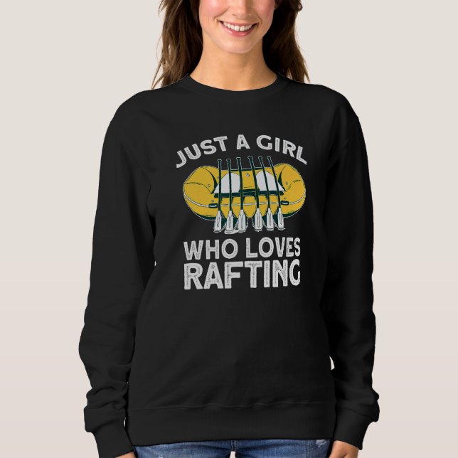 Sweatshirt Just A Girl Who Loves Rafting   (Devant)
