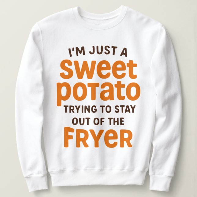 Sweatshirt Just A Sweet Potato Funny Quote (Design devant)
