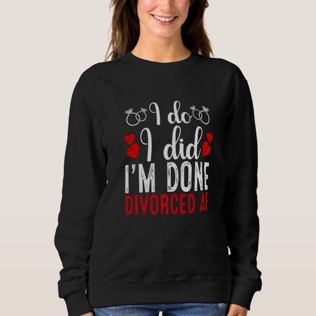 Sweatshirt Just Divorced  Divorce Party Celebration Men Women (Devant)
